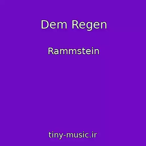 کاور آهنگ Dem Regen از Rammstein