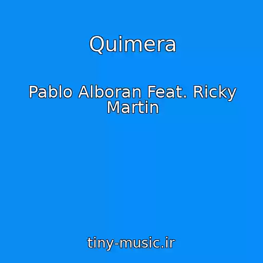 کاور آهنگ Quimera از Pablo Alboran Feat. Ricky Martin