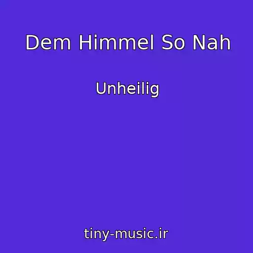 کاور آهنگ Dem Himmel So Nah از Unheilig
