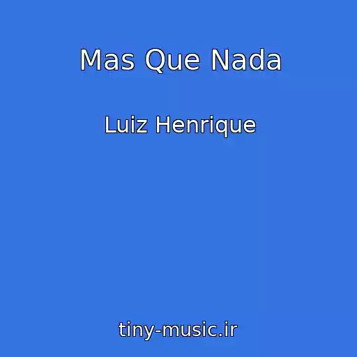 کاور آهنگ Mas Que Nada از Luiz Henrique