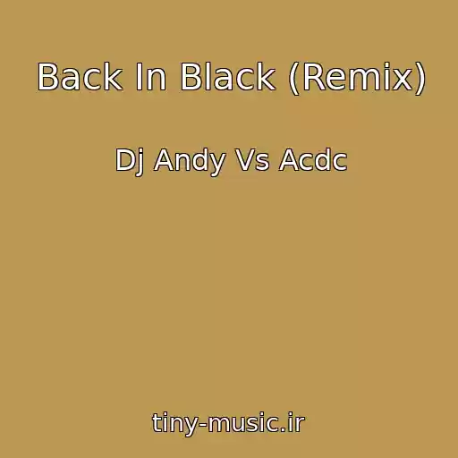 کاور آهنگ Back In Black (Remix) از Dj Andy Vs Acdc
