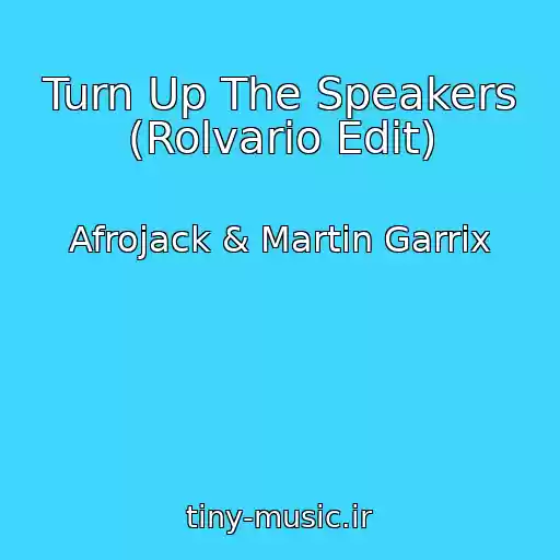 کاور آهنگ Turn Up The Speakers (Rolvario Edit) از Afrojack & Martin Garrix