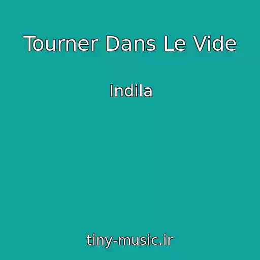 کاور آهنگ Tourner Dans Le Vide از Indila