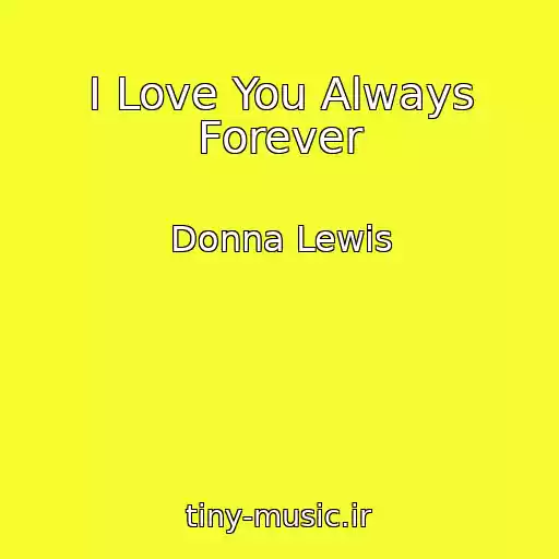 کاور آهنگ I Love You Always Forever از Donna Lewis