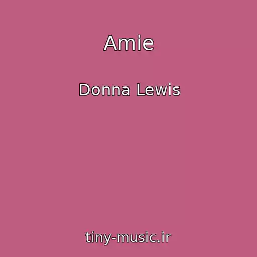 کاور آهنگ Amie از Donna Lewis