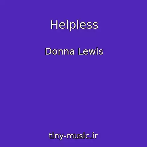 کاور آهنگ Helpless از Donna Lewis