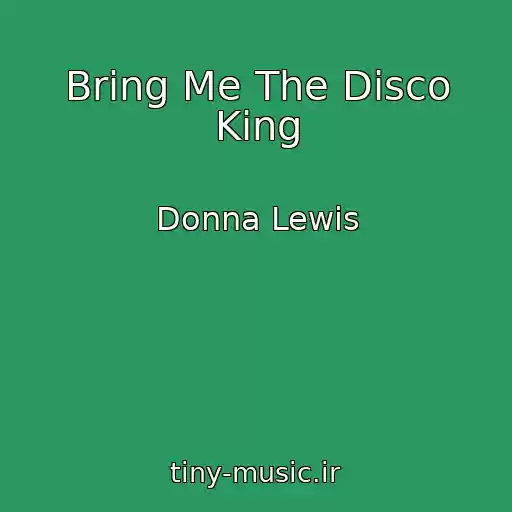 کاور آهنگ Bring Me The Disco King از Donna Lewis