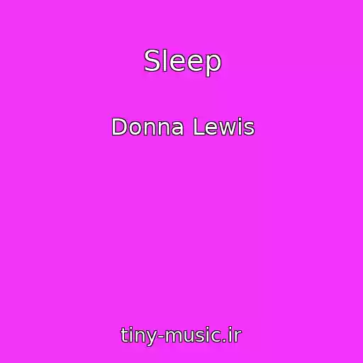 کاور آهنگ Sleep از Donna Lewis