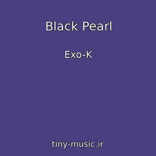 کاور آهنگ Black Pearl از Exo-K