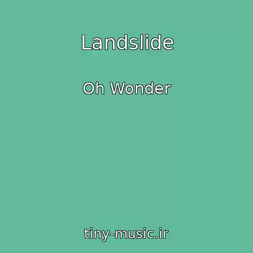 کاور آهنگ Landslide از Oh Wonder