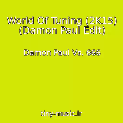 کاور آهنگ World Of Tuning (2K15) (Damon Paul Edit) از Damon Paul Vs. 666