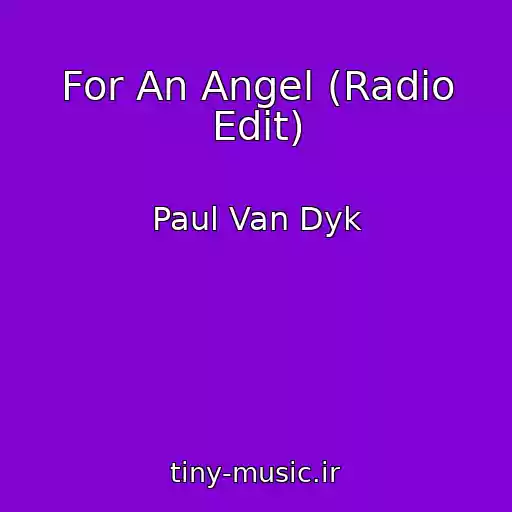 کاور آهنگ For An Angel (Radio Edit) از Paul Van Dyk