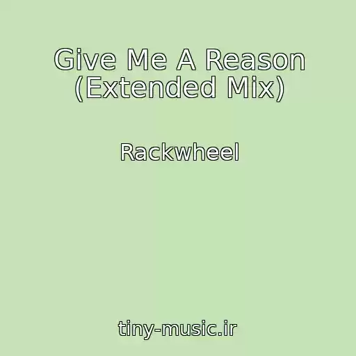 کاور آهنگ Give Me A Reason (Extended Mix) از Rackwheel