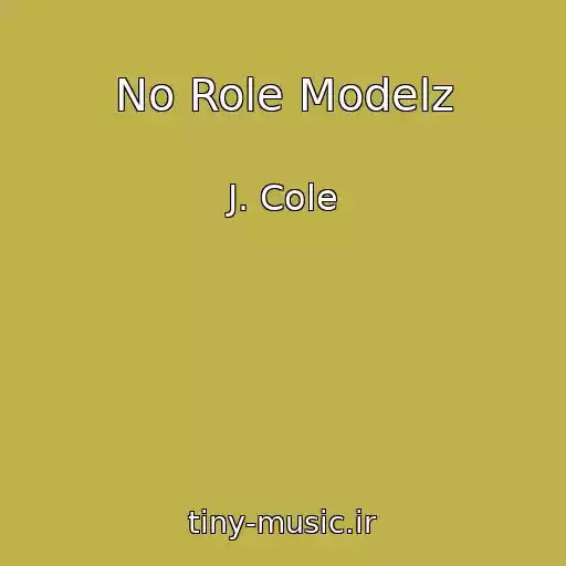 کاور آهنگ No Role Modelz از J. Cole