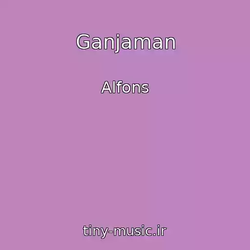 کاور آهنگ Ganjaman از Alfons