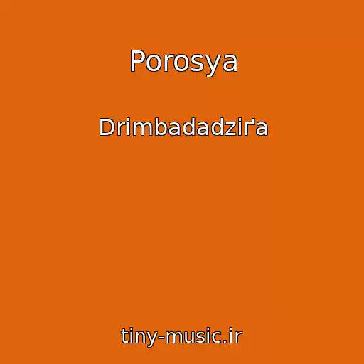 کاور آهنگ Porosya از Drimbadadziґa