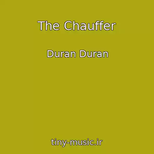 کاور آهنگ The Chauffer از Duran Duran