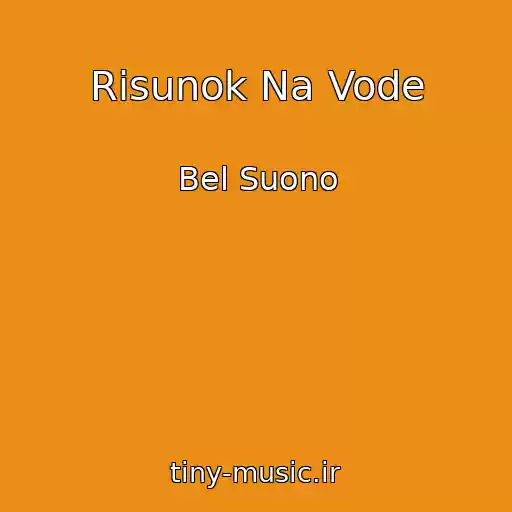 کاور آهنگ Risunok Na Vode از Bel Suono