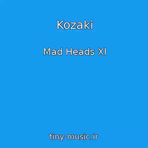 کاور آهنگ Kozaki از Mad Heads Xl