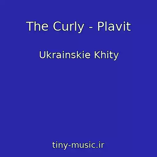 کاور آهنگ The Curly - Plavit از Ukrainskie Khity