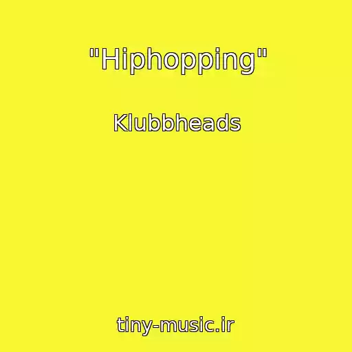 کاور آهنگ "Hiphopping" از Klubbheads