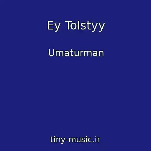 کاور آهنگ Ey Tolstyy از Umaturman