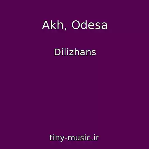 کاور آهنگ Akh, Odesa از Dilizhans