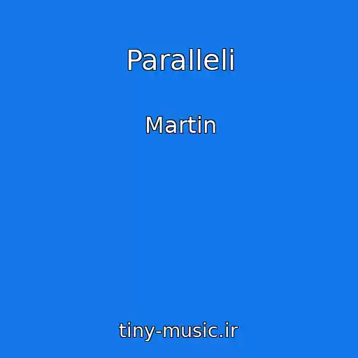 کاور آهنگ Paralleli از Martin