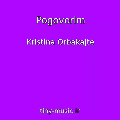 کاور آهنگ Pogovorim از Kristina Orbakajte