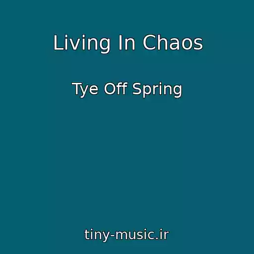 کاور آهنگ Living In Chaos از Tye Off Spring