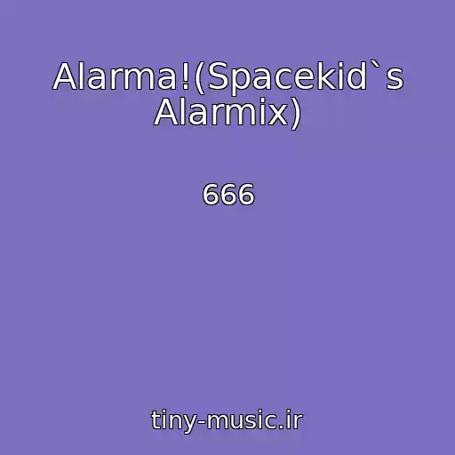 کاور آهنگ Alarma!(Spacekid`s Alarmix) از 666