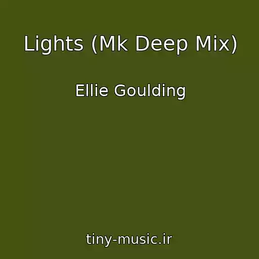 کاور آهنگ Lights (Mk Deep Mix) از Ellie Goulding