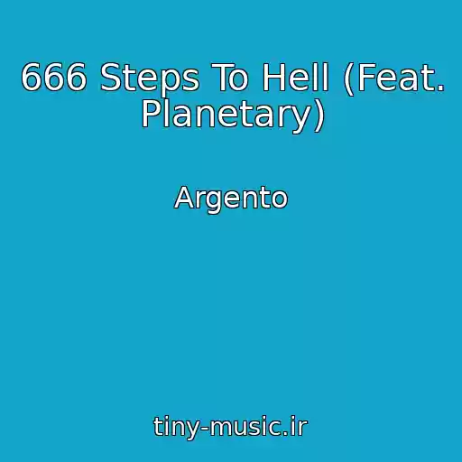 کاور آهنگ 666 Steps To Hell (Feat. Planetary) از Argento