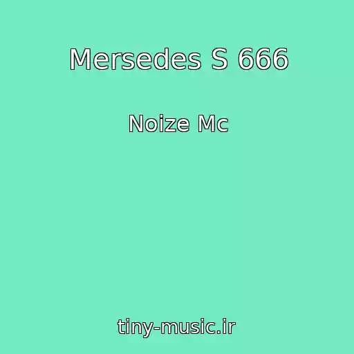 کاور آهنگ Mersedes S 666 از Noize Mc