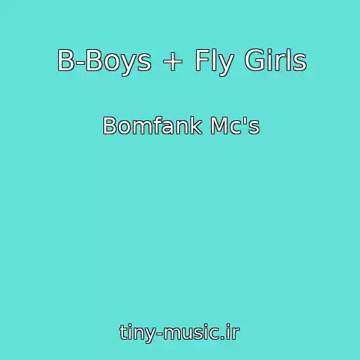 کاور آهنگ B-Boys + Fly Girls از Bomfank Mc's