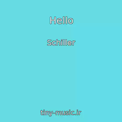 کاور آهنگ Hello از Schiller