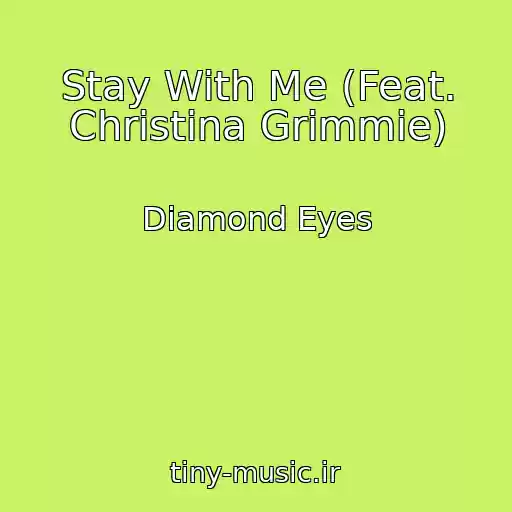 کاور آهنگ Stay With Me (Feat. Christina Grimmie) از Diamond Eyes