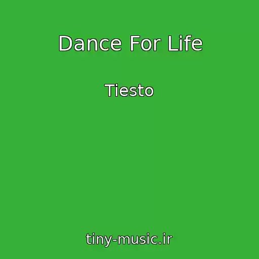 کاور آهنگ Dance For Life از Tiesto
