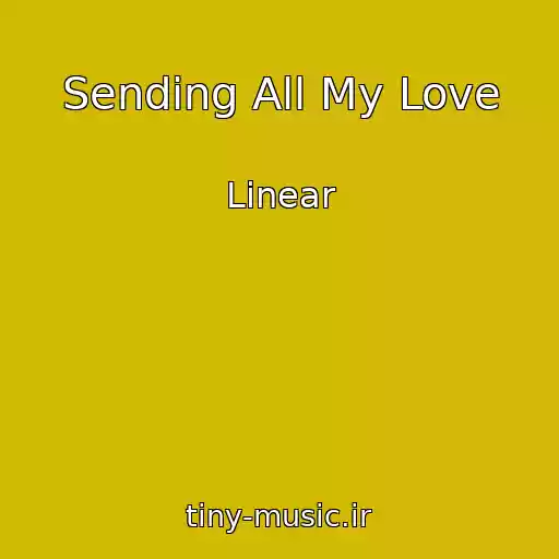 کاور آهنگ Sending All My Love از Linear