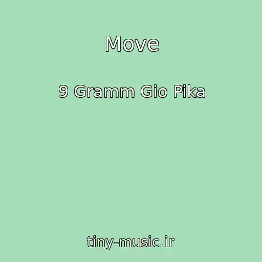 کاور آهنگ Move از 9 Gramm Gio Pika
