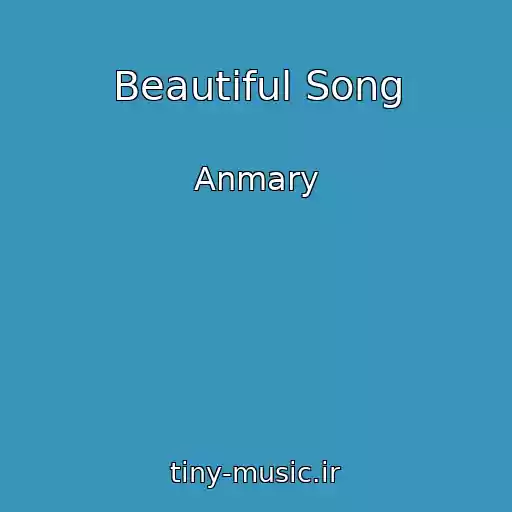 کاور آهنگ Beautiful Song از Anmary