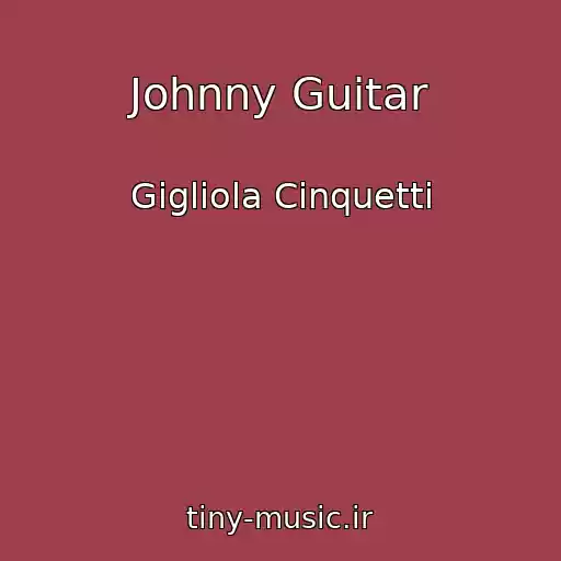 کاور آهنگ Johnny Guitar از Gigliola Cinquetti