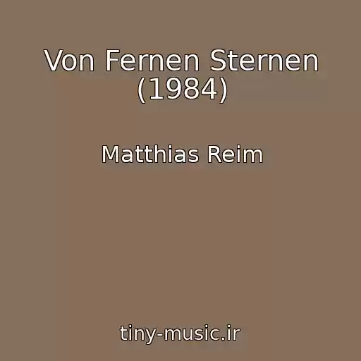 کاور آهنگ Von Fernen Sternen (1984) از Matthias Reim