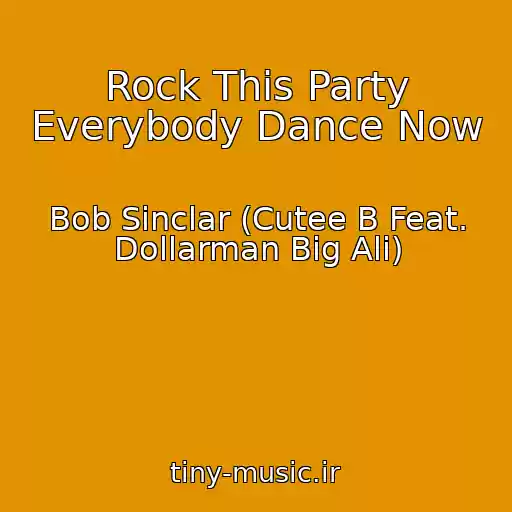 کاور آهنگ Rock This Party Everybody Dance Now از Bob Sinclar (Cutee B Feat. Dollarman Big Ali)