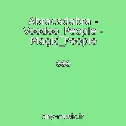 کاور آهنگ Abracadabra - Voodoo_People - Magic_People از 666