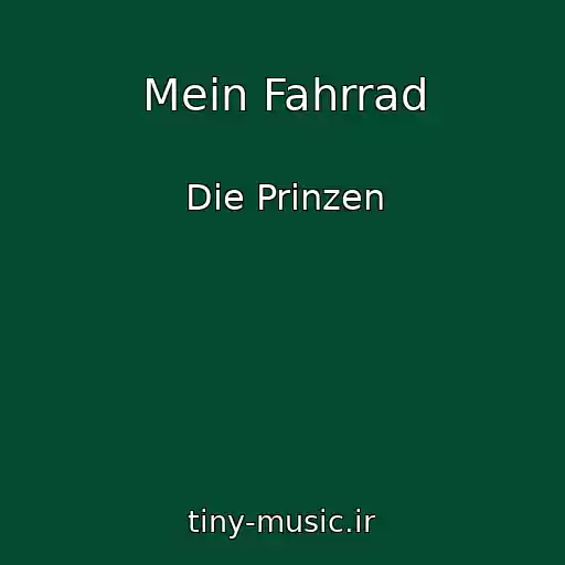 کاور آهنگ Mein Fahrrad از Die Prinzen