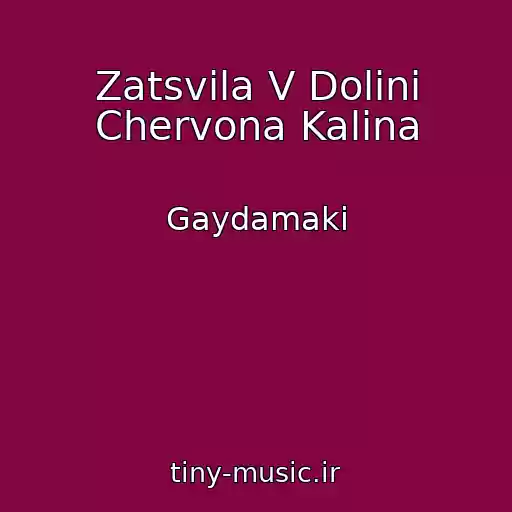 کاور آهنگ Zatsvіla V Dolinі Chervona Kalina از Gaydamaki