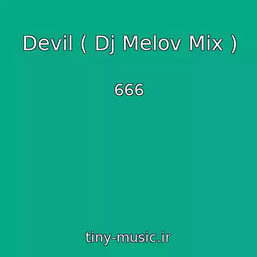 کاور آهنگ Devil ( Dj Melov Mix ) از 666