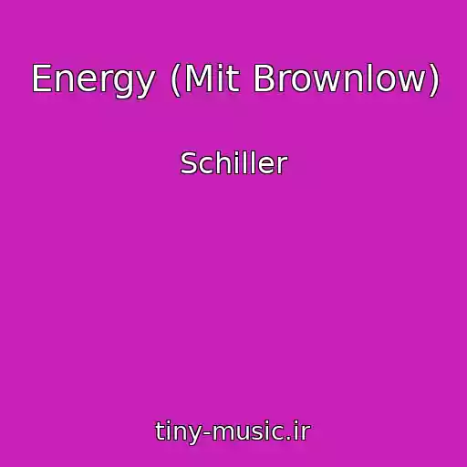 کاور آهنگ Energy (Mit Brownlow) از Schiller