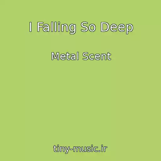 کاور آهنگ I Falling So Deep از Metal Scent